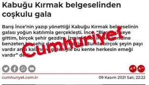 Kabuğu Kırmak belgeselinin galasıyla ilgili Cumhuriyet'te çıkan haber 